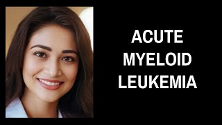 Acute Myeloid Leukemia [upl. by Anselm]