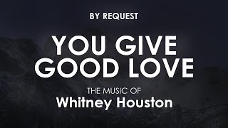 You Give Good Love  Whitney Houston [upl. by Partan]