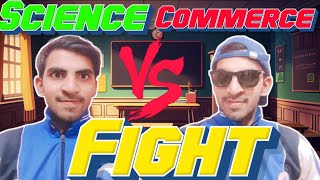 Science vs commerce FIGHT  Sudhanshu mishra vines comedy [upl. by Razal]