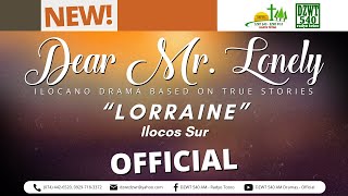 Dear Mr Lonely  Lorraine  September 3 2024 IlocanoDrama [upl. by Maxfield]