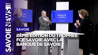 Deuxième édition des Trophées FCE de Savoie avec la Banque de Savoie [upl. by Ainigriv127]