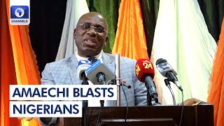 Nigerians Don’t React’ Amaechi Blasts Citizens For Not Holding Leaders Accountable [upl. by Oilegor]