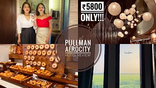 Pullman New Delhi Aerocity  We Got The BEST Deal  Best Hotel in Delhi Aerocity [upl. by Muffin833]