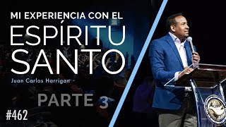 Mi experiencia con el Espíritu Santo Parte 3  Pastor Juan Carlos Harrigan [upl. by Hege]