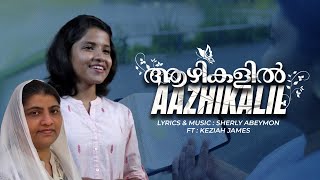 Aazhikalil  ആഴികളിൽ  New Malayalam Christian worship  Ft Keziah James  Lyrics Sherly Abeymon [upl. by Seline]