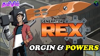 Generator Rex orgin amp powers in Tamil  Generator Rex Tamil  Tamil Cartoonism [upl. by Nodroj]