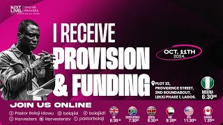 Next Level Prayers  I Receive Provision amp Funding  Pst Bolaji Idowu  Oct 11th 2024 [upl. by Notnek]