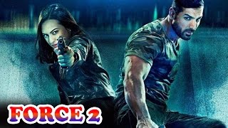 Force 2 Full Movie Review  John Abraham Sonakshi Sinha and Tahir Raj Bhasin [upl. by Waterman]