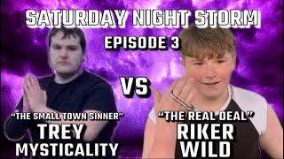 Saturday Night Storm Ep3 l Trey Mysticality vs Riker Wild [upl. by Avera]