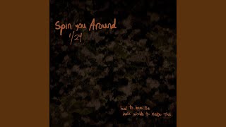 Spin You Around 124 [upl. by Angrist]