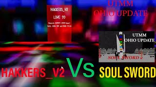 HAKKERSV2 VS SOUL SWORD 2… UTMM NEW OHIO UPDATE [upl. by Derian910]