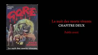 🎃 Collection Gore  La nuit des morts vivants  chapitre 2  audio [upl. by Nettle]