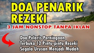 DOA PENARIK REZEKI DARI SEGALA PENJURU DOA [upl. by Adianes580]