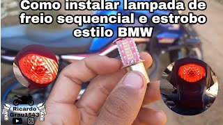 Como instalar lampada de freio sequencial e estrobo estilo BMW na titan fan e start 160 [upl. by Jamel601]