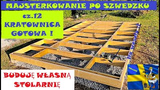 BUDUJĘ WŁASNĄ STOLARNIĘ  cz12 Kratownica gotowa  Majsterkowanie po Szwedzku  Na wesoło [upl. by Neelra]