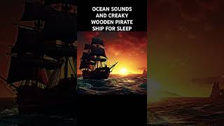 OCEAN SOUNDS AND CREAKY WOODEN PIRATE SHIP FOR SLEEP shorts relax viral asmr fyp [upl. by Luca846]