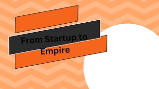 From Startup to Empire The Journey of Building a Successful Corporation [upl. by Alyhc]