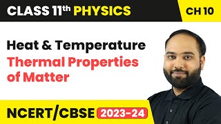 Heat and Temperature  Thermal Properties of Matter  Class 11 Physics Chapter 10  CBSE 202425 [upl. by Tiana276]