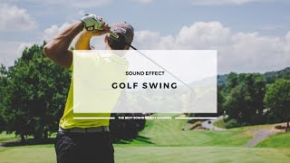 Golf Swing Sound Effects [upl. by Ttemme]