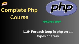 L16  PHP foreach Loop Tutorial  Used with Indexed Associative amp Multidimensional Arrays [upl. by Laresa]