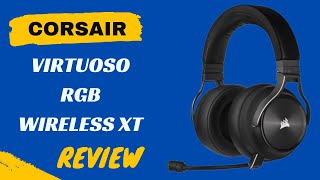 Immerse in Sound CORSAIR VIRTUOSO RGB WIRELESS XT Gaming Headset Review [upl. by Ob]