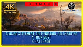 HITMAN 3  Mendoza  Closing Statement Pulp Friction Coldhearted A Thick Must  Challenge [upl. by Groark]