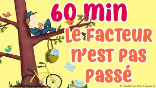 60 min de comptines pour enfants  Le facteur nest pas passé  Jacques Haurogné et Steve Waring [upl. by Wallraff]