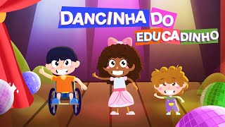 Educadinho  DANCINHA DO EDUCADINHO  DESENHO INFANTIL [upl. by Omidyar]