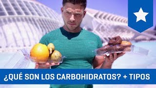 ¿Qué son los carbohidratos  Tipos Simples y Complejos [upl. by Grossman748]