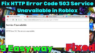 Fix HTTP Error Code 503 Service Unavailable in Roblox  2023 [upl. by Sander]