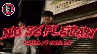 Yahel FT Gaelarronaa  No Se Fletan Video Oficial [upl. by Annat]