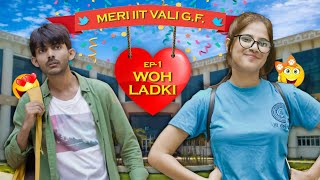 Ep 1 Woh IIT ki Ladki  Meri IIT Vali Gf  Web Series  SwaggerSharma [upl. by Leamse]