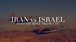 Iran vs Israel  Does the Bible Predict It [upl. by Attelliw308]