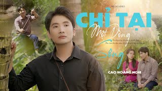 Chỉ Tại Một Dòng Sông  Cao Hoàng Nghi  Tiếng hát não nề tê tái triệu con tim  4K MV Official [upl. by Lerad369]