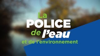 La police de l’eau et de l’environnement [upl. by Dolf]