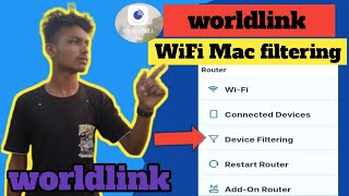 Worldlink WiFi MAC Filters Kese lagayeWorldlink app seHow to enable worldlink WiFi MAC filter [upl. by Mota]