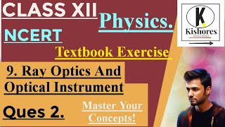 Ncert Exercise Question 2 Ray Optics Class 12 Physics [upl. by Neehsar]