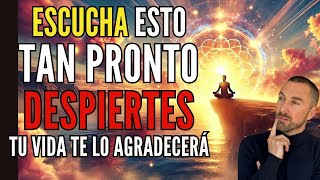 ESCUCHA 8 DÍAS APENAS DESPIERTES para MANIFESTAR LO QUE DESEES Mente Consciente [upl. by Domini712]