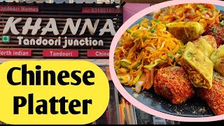 Khanna Tandoori Junction Chinese Platter Krishna Nagar I Chinese Chaat I Khanna Tandoori Platter [upl. by Morse788]