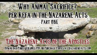 Animal Sacrifice What Kefa in the Nazarene Acts has to say about it  Jackson Snyder Presents [upl. by Uria]