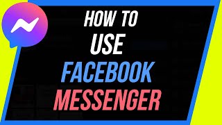 How to Use Facebook Messenger  Beginners Tutorial [upl. by Burner]