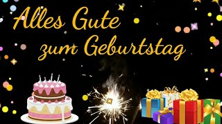 Geburtstagsgrüße für WhatsApp Alles Gute zum Geburtstag  Geburtstagslied [upl. by Ehcropal]