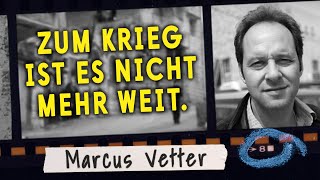 Müssen uns mit Krieg befassen Marcus Vetter [upl. by Odilo]