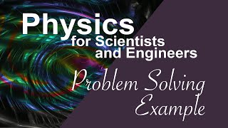 PHYS2210  A Problem Solving Example [upl. by Enalb]