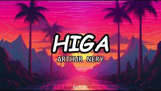 HIGA  Arthur nery [upl. by Irving]