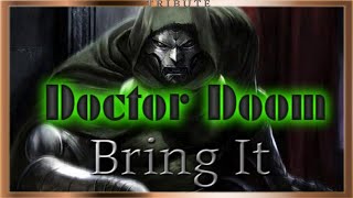 Doctor Doom Tribute Bring It [upl. by Partan]