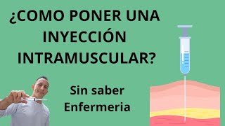 ¿Como poner una Inyección Intramuscular 💉💉💉 Sin saber Enfermería [upl. by Bunch]