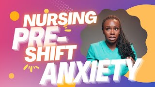 HOW TO DEAL WITH PRESHIFT ANXIETY IN NURSING [upl. by Jahdal]