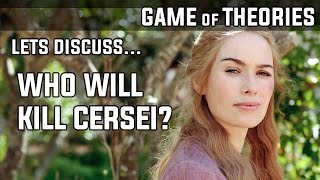 Top 5 Who Will Kill Cersei Predictions  Valonqar Prophecy  Game of Thrones Season 7 [upl. by Rumpf]