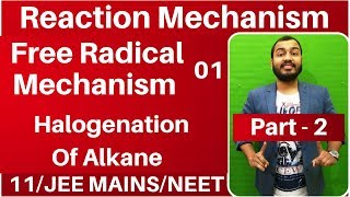 Organic Chemistry  Reaction Mechanism 02  Free Radical Substitution 01  Halogenation of Alkane [upl. by Herold]